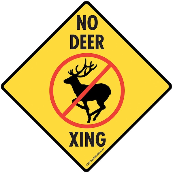 No Deer Xing Aluminum Animal Sign or Vinyl Sticker