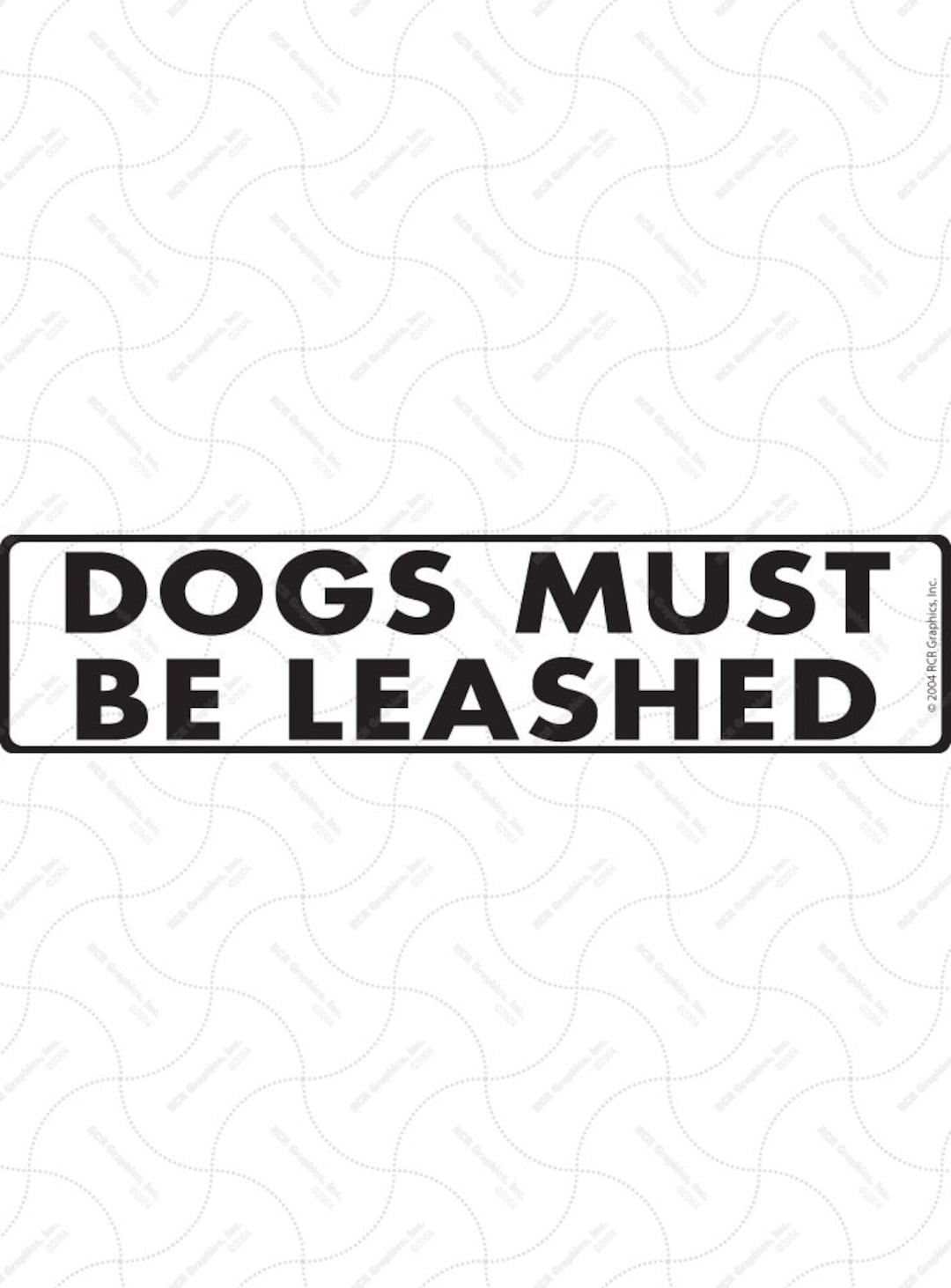 Dog Leash Sign Warning Dogs Must Be Leashed Exterior Rust Etsy