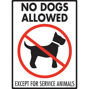 No Dogs Allowed Except for Service Animals Yard Exterior Rust Free Dogs Not Allowed Aluminum Sign Weatherproof & UV Protected - 9 x 12