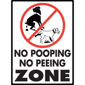 No Poop and Pee Zone Exterior No Dog Pooping Aluminiumschild – 22,9 x 30,5 cm