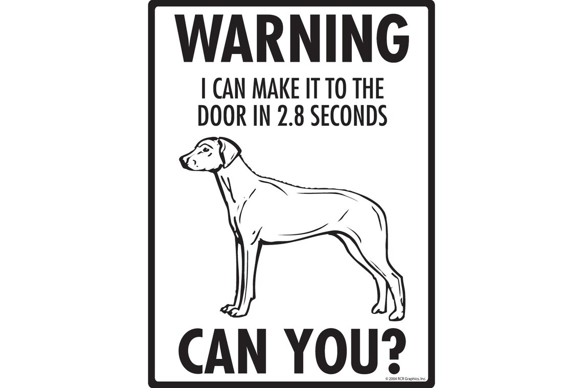 Warning! Rhodesian Ridgeback - Property Protected and Beware Aluminum ...