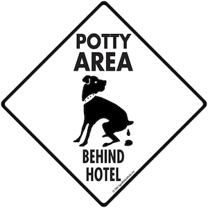 Potty Area Sign - Dog Pooping Potty Area Behind Hotel Exterior Aluminum Sign or Vinyl Sticker Weatherproof & UV Protected - 6 x 6 or 12 x 12