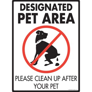 May include: White sign with black border and red circle with a diagonal red line through it. The circle contains a black silhouette of a dog squatting and defecating. The sign reads "Designated Pet Area" and "Please Clean Up After Your Pet".