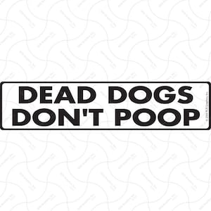 死んだ犬は排便しません 外装 錆びない 犬の排便禁止 アルミ看板またはビニールステッカー 耐候性 & UV保護 - 12インチ x 3インチ