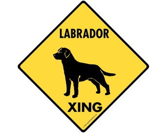 Warning! Labrador Retriever Xing (Crossing) Aluminum Dog Sign or Vinyl Sticker