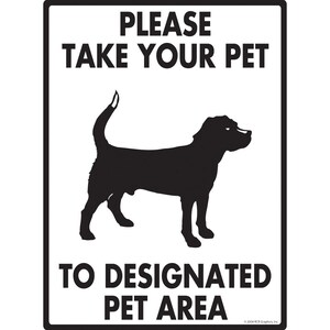May include: Black and white sign with the text "PLEASE TAKE YOUR PET TO DESIGNATED PET AREA" and a silhouette of a dog.