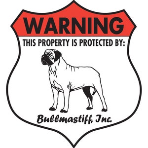 Warning! Bullmastiff - Property Patrolled and Protected Dog Aluminum Sign - Badge Shape