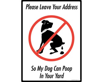 Laat alstublieft uw adres achter, zodat mijn hond in uw tuin kan poepen, roestvrij, geen hondenpoep, aluminium bord, weerbestendig en UV-beschermd - 9" x 12"