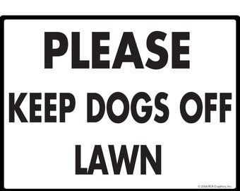 Please Keep Dogs Off Lawn Exterior Rust Free No Dog Pooping Aluminum Sign Weatherproof & UV Protected - 12" x 9"