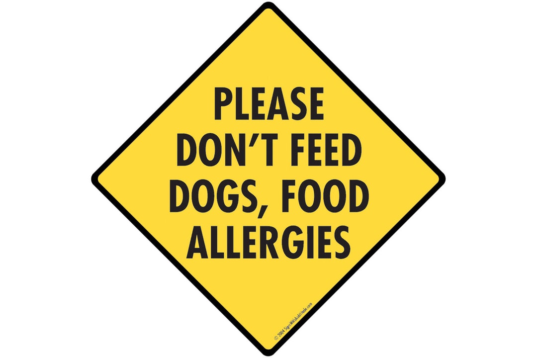 Please Do Not Feed Dogs, Food Allergies Aluminum Dog Sign or Vinyl