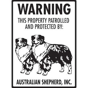 Warning! Australian Shepherd - Property Protected and Beware Aluminum Dog Sign - 9&quot; x 12&quot;
