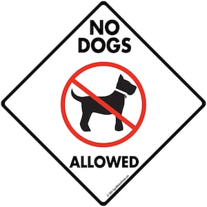 No Dogs Allowed Yard Sign - Exterior Rust Free Aluminum Sign or Vinyl Sticker Weatherproof & UV Protected Dog Not Allowed - 6 x 6 or 12 x 12