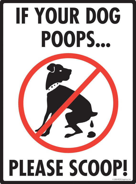 If Your Dog Poops Please Scoop Exterior No Dog Pooping Etsy