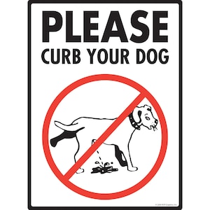 Please Curb Your Dog Exterior Rust Free No Dog Peeing Aluminum Sign Weatherproof & UV Protected - 9&quot; x 12&quot;