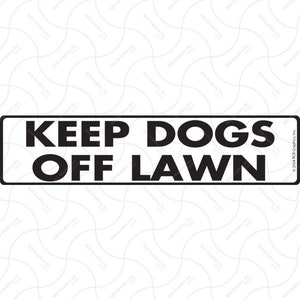 Keep Dogs Off Lawn Exterior Rust Free No Dog Pooping Aluminum Sign or Vinyl Sticker Weatherproof & UV Protected - 12&quot; x 3&quot;