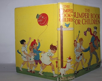 Bumper Book for Children, Nelson 1930s, childrens illustrated, Chloe Preston Frank Hart B Butler Florence Mary Anderson S G Hulme-Beaman