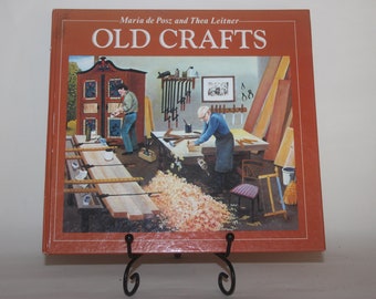 Old Crafts, Maria de Posz & Thea Leitner, Blackie 1980 1st edition, colour illustrations, picture book, watch repairer doll maker blacksmith