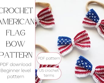 Patriotic Hair Bow Pattern - 4th of July Hair Bows - Crochet Hair Bow Pattern - PDF Pattern Only - Hair Bow Pattern - DIY Bow - Crochet Bows