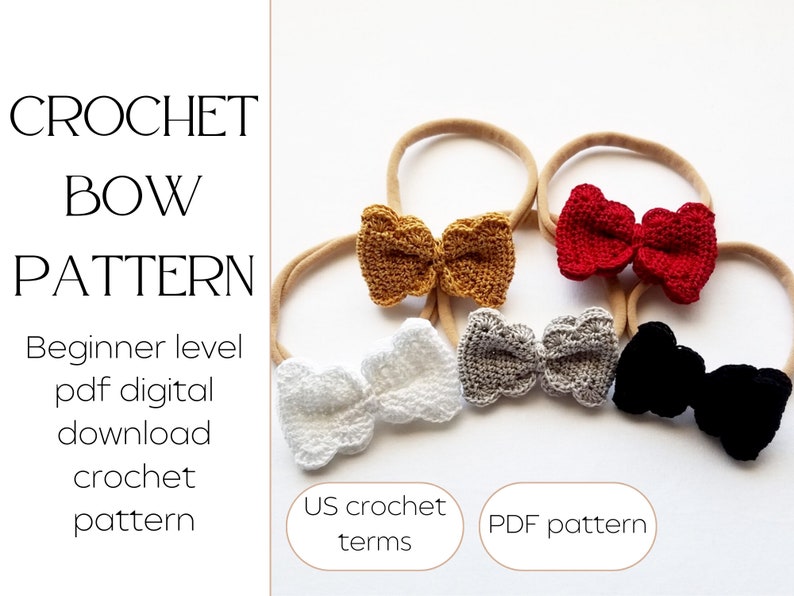 May include: Crochet bow pattern PDF download.  Instructions for making a crochet bow headband in five different colors: white, mustard yellow, red, gray, and black.  US crochet terms.