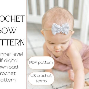 May include: A baby wearing a gray crochet bow headband. The image includes text that reads "CROCHET BOW PATTERN" and "Beginner level pdf digital download crochet pattern". Additional text includes "PDF pattern" and "US crochet terms".