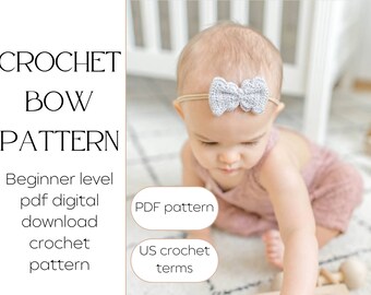 Crochet Bow Pattern - DIY Bow - PDF Baby Bow Pattern - Bow Accessory - Girl's Hair Bow Pattern - Hairbow Crochet Pattern - Beginner Crochet