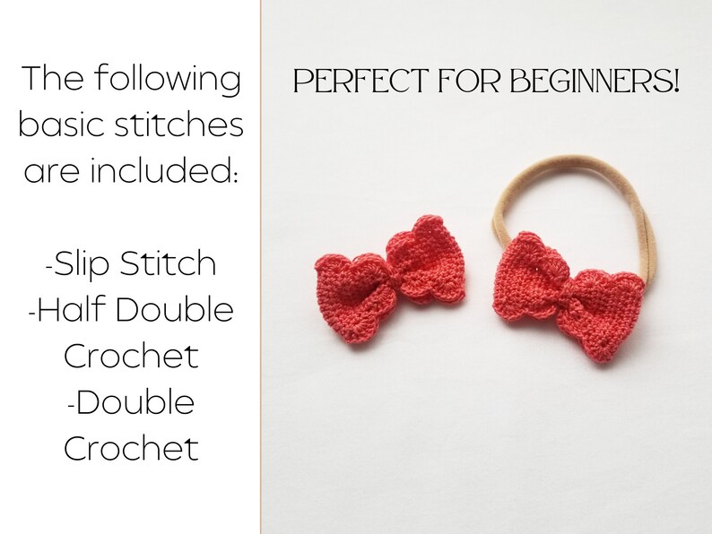 May include: Two coral-colored crocheted bows, one larger than the other, are attached to a nude elastic headband. The text "PERFECT FOR BEGINNERS!" is visible in the image. The following basic stitches are included: Slip Stitch, Half Double Crochet, Double Crochet.