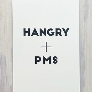 Hangry + PMS Print/ Karten