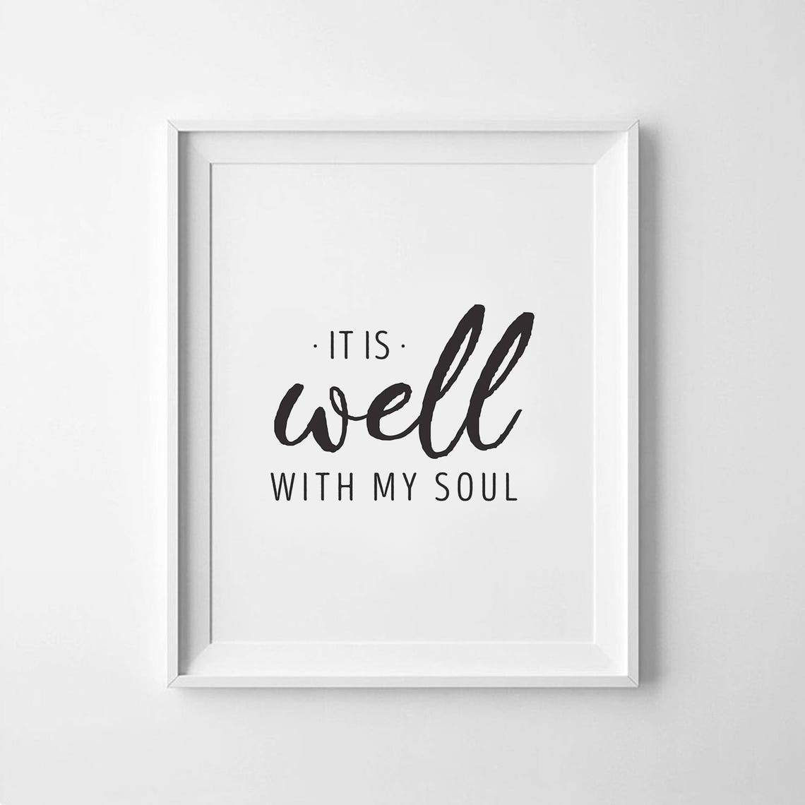 IT IS WELL With My Soul Religious Decor Printable Wall Art Etsy