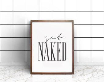 Get Naked Poster, PRINTABLE FILE, bathroom prints, bathroom wall art, get naked print, printable art, printable poster, printable wall art