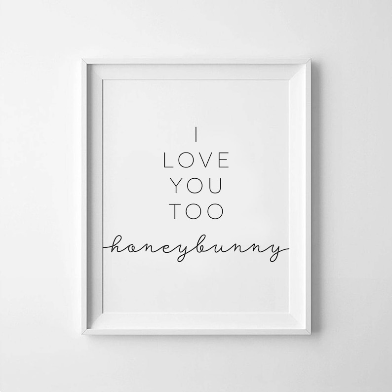 I Love You Too Honey Bunny