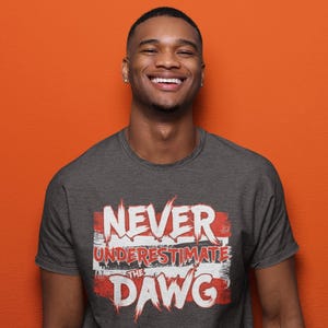Never Underestimate the Dawg