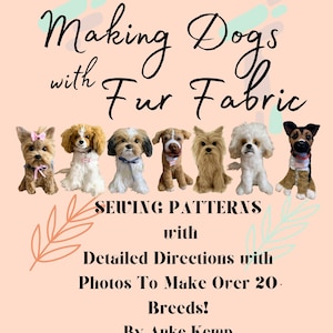 Könnte beinhalten: Ein Buchcover mit dem Titel "Making Dogs with Fur Fabric" und einem Untertitel "Sewing Patterns with Detailed Directions with Photos To Make Over 20 Breeds!" von Anke Kemp. Das Cover zeigt eine Reihe von acht Plüschhunden aus Kunstfell.