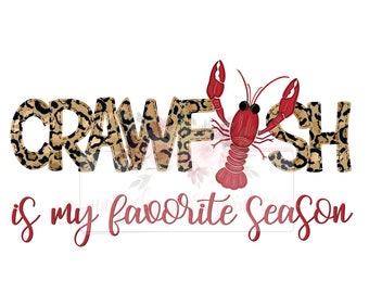 Crawfish is my favorite season | Hand drawn | Doodle Design | Sublimation |Digital Download| Louisiana | Festival | PNG | JPEG