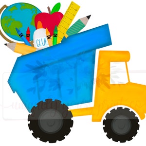 Back to School Truck | Dump Truck | PNG | Instant Digital Download | Sublimation Design | Back to School | Inkjet Printable | handdrawn
