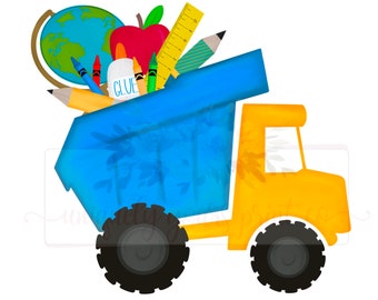 Back to School Truck | Dump Truck | PNG | Instant Digital Download | Sublimation Design | Back to School | Inkjet Printable | handdrawn