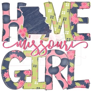 Home Girl Missouri  floral doodle | State Pride digital design | Hand drawn | instant digital Design download | Sublimation | PNG