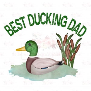 Best Ducking Dad | Fathers Day design | Mallard Duck | Hand drawn | PNG | Sublimation |  Instant Digital design Download