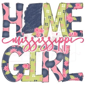 Home Girl Mississippi floral doodle | State Pride digital design | Hand drawn | instant digital Design download | Sublimation | PNG