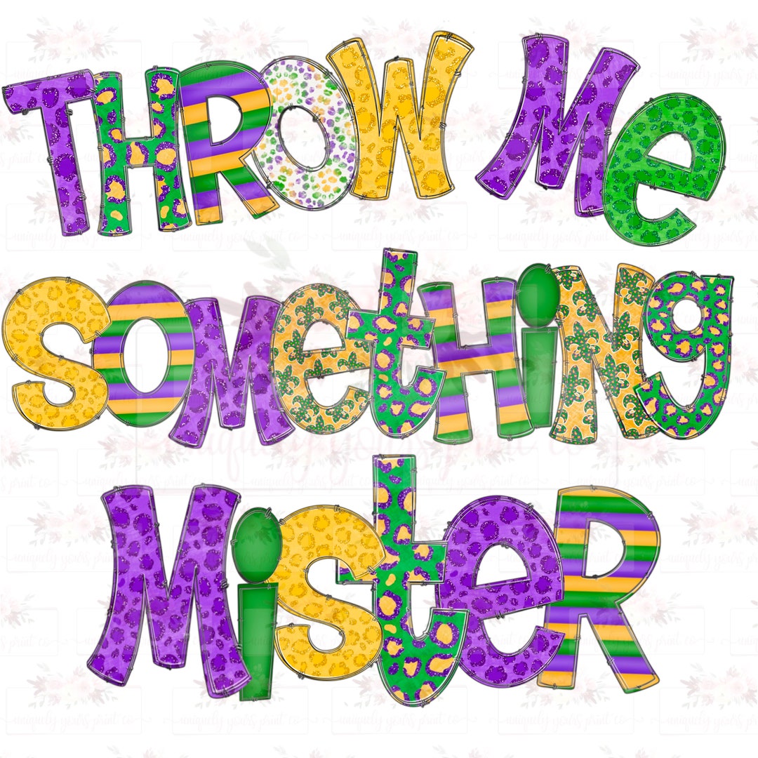 Throw Me Something Mister Doodle PNG Hand Drawn Design Sublimation