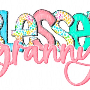 Blessed Granny Digital design download |bright cheetah tie dye colors | Hand drawn | Sublimation design |Mothers Day design