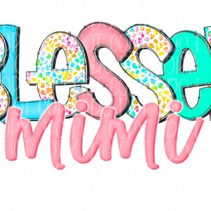 Blessed MiMi Digital design download |bright cheetah tie dye colors | Hand drawn | Sublimation design |Mothers Day design