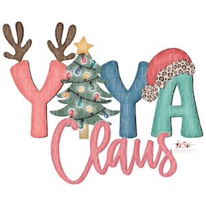 Yaya Claus digital design | PNG | antlers gift snowman & Santa hats | Christmas Grandma | Printable Design Download | Hand Drawn |