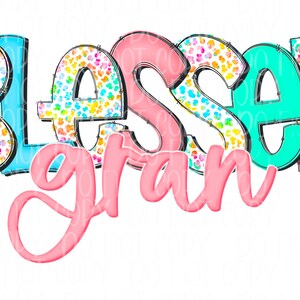 Blessed Gran Digital design download |bright cheetah tie dye colors | Hand drawn | Sublimation design |Mothers Day design