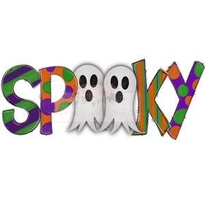 May include: Spooky in orange, green, and purple letters with two white ghosts in the middle.