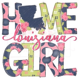 Home Girl Louisiana floral doodle | State Pride digital design | Hand drawn | instant digital Design download | Sublimation | PNG