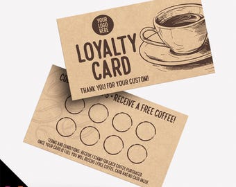 May include: Two rectangular loyalty cards made of brown kraft paper. The top card features a coffee cup illustration, the text YOUR LOGO HERE, LOYALTY CARD, and THANK YOU FOR YOUR CUSTOM. The bottom card shows eight circles for stamps.