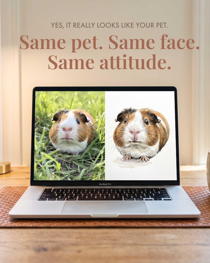 May include: A silver laptop displaying a split-screen image of a brown and white guinea pig on grass next to a matching artistic illustration of the same animal. The text reads: YES, IT REALLY LOOKS LIKE YOUR PET. Same pet. Same face. Same attitude.
