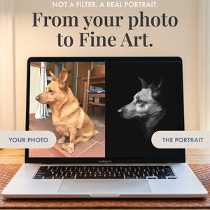 May include: A laptop screen displaying a side-by-side comparison of a tan dog in a home setting labeled YOUR PHOTO and a black and white artistic portrait of the same dog labeled THE PORTRAIT. Text above reads NOT A FILTER. A REAL PORTRAIT. From your photo to Fine Art.