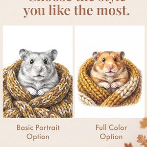Two hamster illustrations with the text Choose the style you like the most. The left image is a grayscale hamster in a knit scarf labeled Basic Portrait Option. The right image is a colored hamster in a knit scarf labeled Full Color Option.