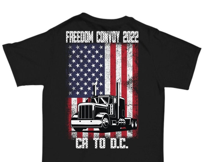 Freedom Convoy 2022 Shirt, California to DC Convoy Shirt, Support our Truckers Shirt, US Convoy 2022, American Convoy Shirt